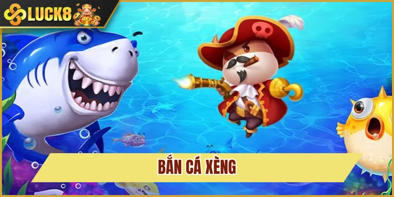bắn cá xèng