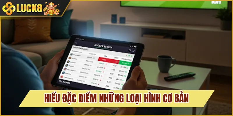 Kèo Nhà Cái - Căn Cứ Dự Đoán Bóng Đá Bạn Cần Nắm Vững 4 các loại kèo nhà cái