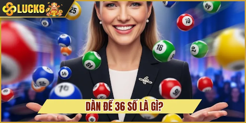dàn đề 36 số là gì