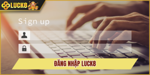đăng nhập luck8