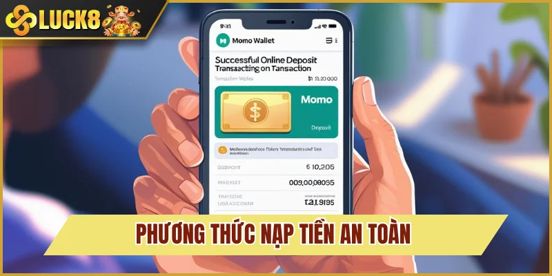 Nạp Tiền Luck8: Giao Dịch 1 Phút Nhanh Chóng - Tiện Lợi 2 Những cách giao dịch trên nhà cái uy tín