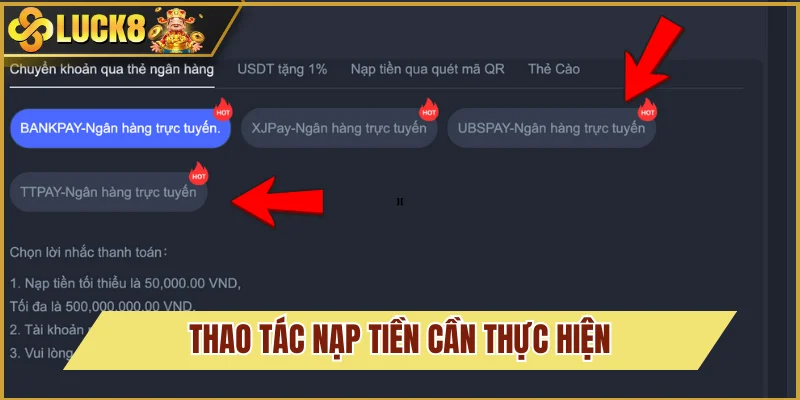 Nạp Tiền Luck8: Giao Dịch 1 Phút Nhanh Chóng - Tiện Lợi 4 Thao tác nạp qua chuyển khoản ngân hàng